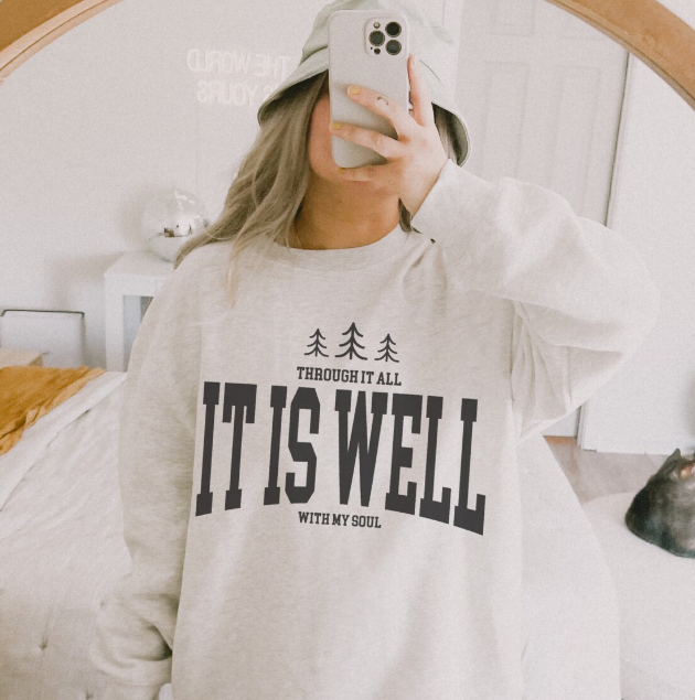 It Is Well Sweatshirt