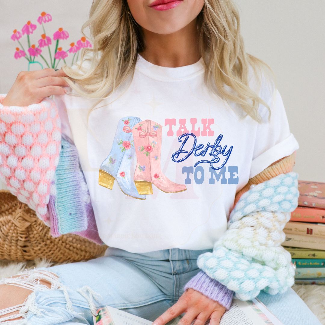 Talk Derby To Me Graphic Tee or Sweatshirt