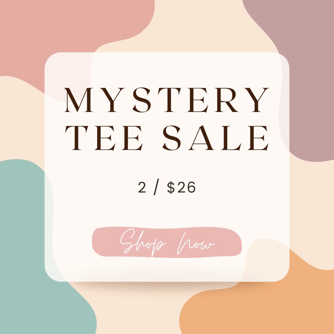 2 / $26 MYSTERY TEE SALE!